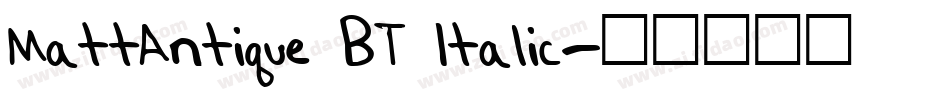 MattAntique BT Italic字体转换